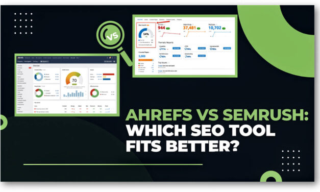 Ahrefs vs SEMrush: Which SEO Tool is Best for You?
