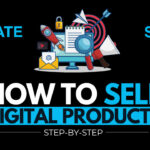 Create & Sell Digital Products: Your Step-by-Step Guide